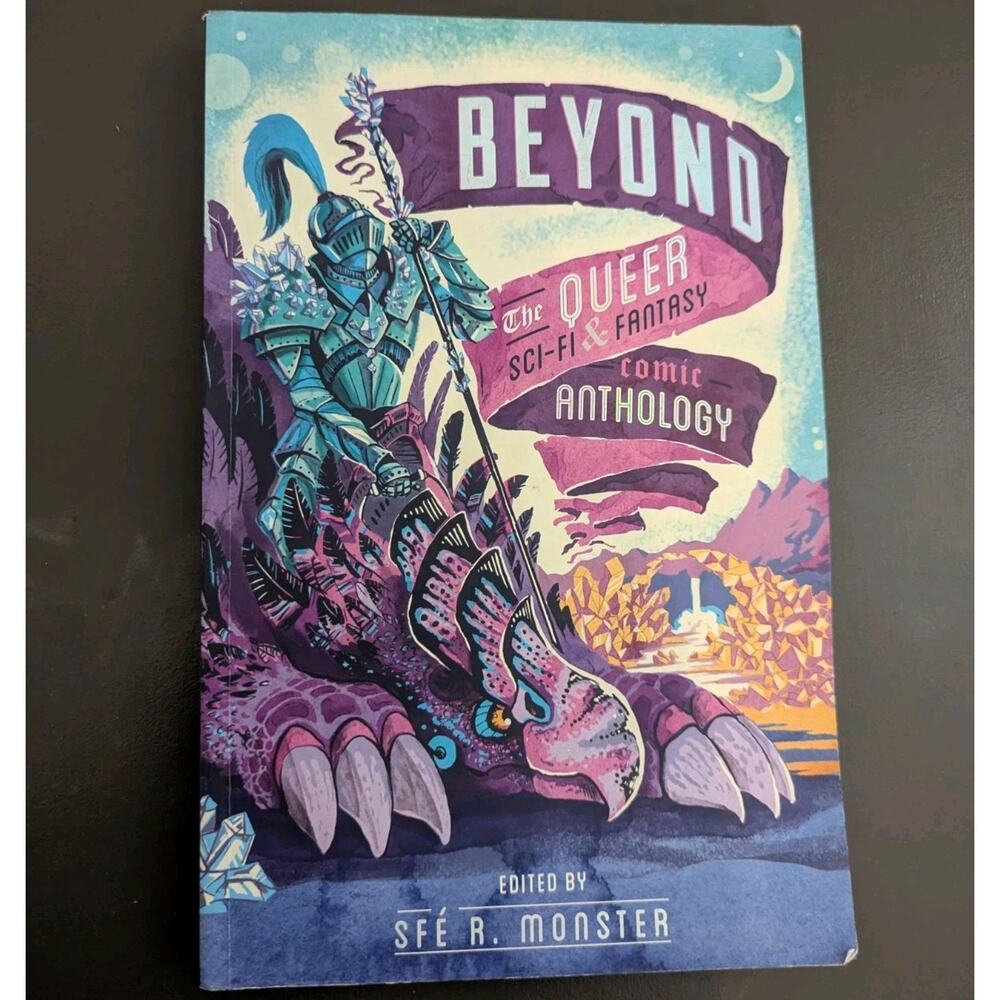 Beyond The Queer Sci-Fi & Fantasy Comic Anthology Sfé R Monster (1st Ed, 2015)